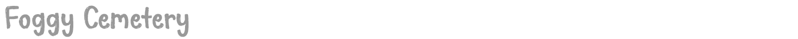 Foggy Cemetery font preview
